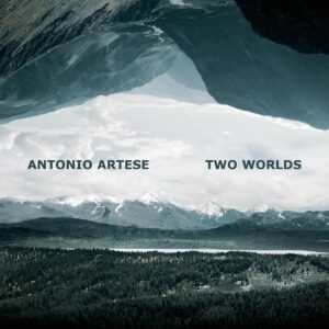 Antonio Artese Trio Two Worlds