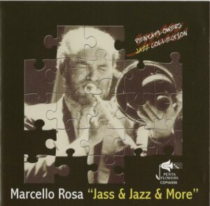 Marcello Rosa Jass & Jazz & More