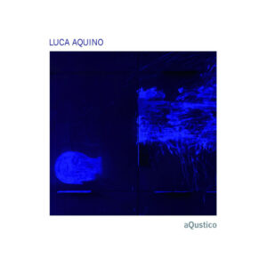 Luca Aquino aQustico